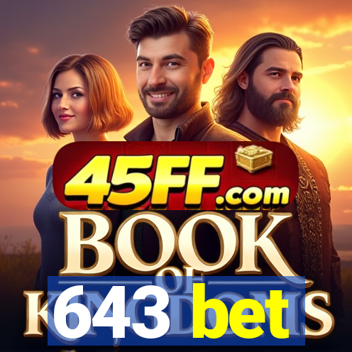 643 bet
